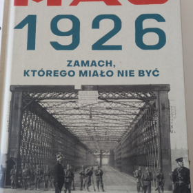 Zdjęcie okładki książki Andrzeja Chwalby Maj 1926